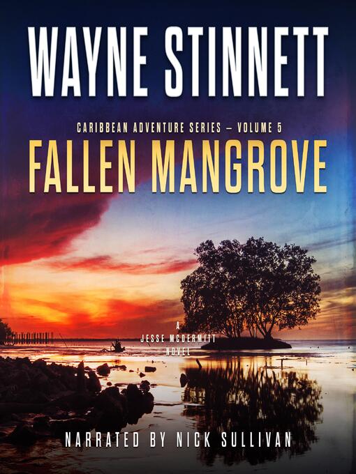 Title details for Fallen Mangrove by Wayne Stinnett - Available